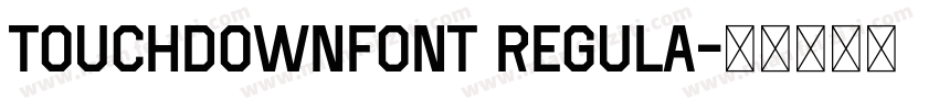 TouchdownFont Regula字体转换